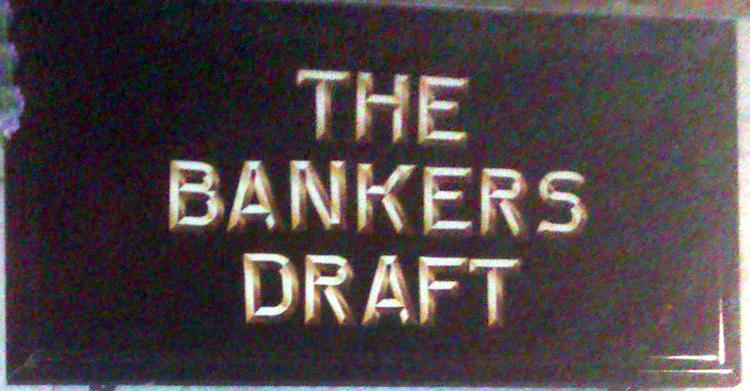 Bankers Draft sign 2023